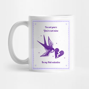 Be my Anti-Valentine Funny Valentines Day Anti Valentine Cute Bird Heart Love Mug